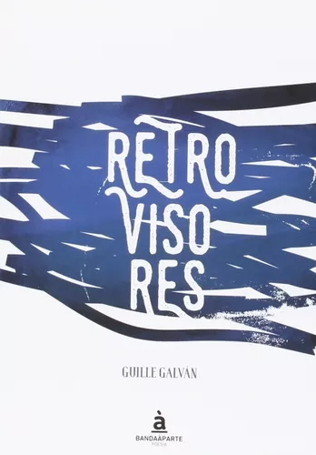 Retrovisores | Guillermo Galván Alonso