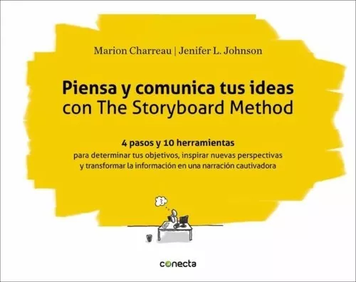 Piensa Y Comunica Tus Ideas Con The Storyboard Method