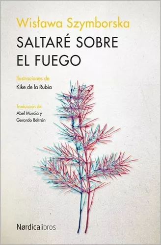 Saltaré Sobre El Fuego | Wislawa Szymborska