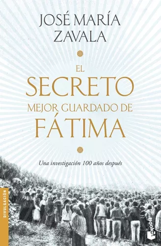 El Secreto Mejor Guardado De Fátima | José María Zavala