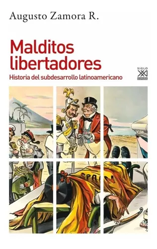 Malditos Libertadores | Augusto Zamora Rodríguez