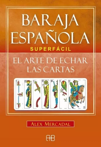 Baraja Española Superfácil. El Arte De Echar Las Cartas