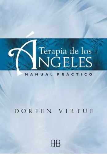 Terapia De Los Ángeles: Manual Práctico | Doreen Virtue