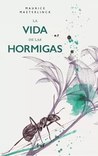 La Vida De Las Hormigas | Maurice Maeterlinck