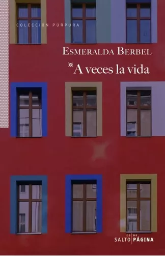 A Veces La Vida | Esmeralda Berbel Perdiguero