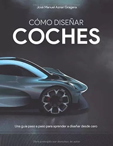 Cómo Diseñar Coches | José Manuel Aznar Gragera