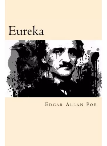 Eureka | Edgar Allan Poe