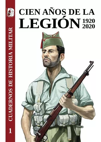Cien Años De La Legión 1920-2020