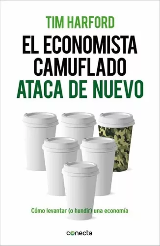 El Economista Camuflado Ataca De Nuevo | Tim Harford