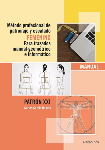 Método Profesional De Patronaje Y Escalado Femenino