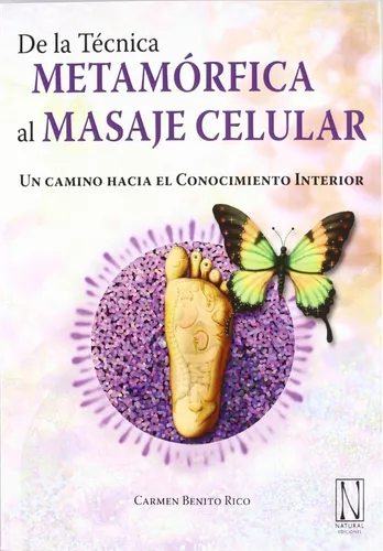 De La Técnica Metamórfica Al Masaje Celular | Carmen Benito