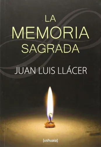 La Memoria Sagrada | Juan Luis Llácer