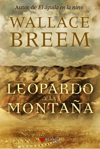 El Leopardo Y La Montaña | Wallace Breem
