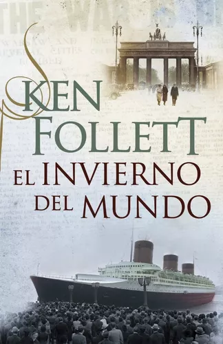 El Invierno Del Mundo | The Century 2 | Ken Follett
