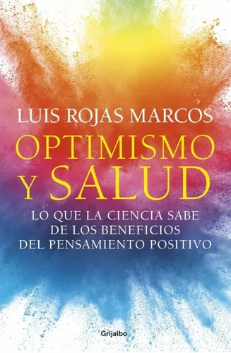 Optimismo Y Salud | Luis Rojas Marcos
