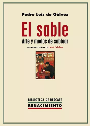 El Sable. Arte Y Modos De Sablear | Pedro Luis De Gálvez