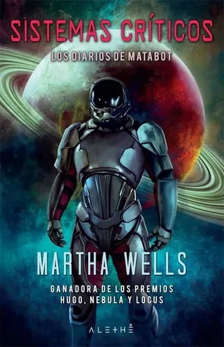 Sistemas Críticos | Los Diarios De Matabot I | Martha Wells