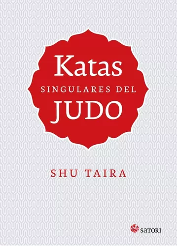 Katas Singulares Del Judo | Shu Taira