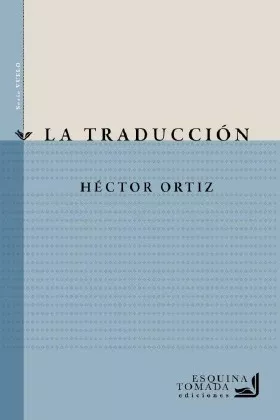 La Traducción - Ortiz, Héctor