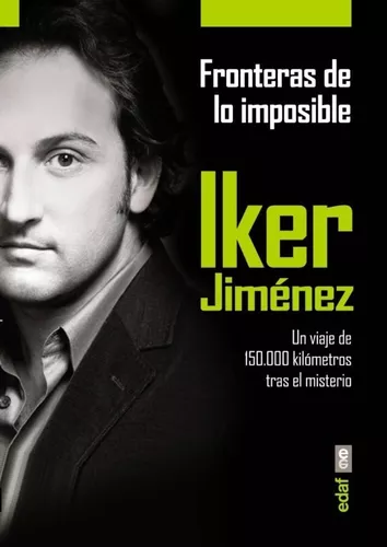 Fronteras De Lo Imposible | Iker Jiménez