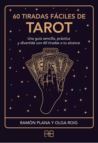 60 Tiradas Fáciles De Tarot | Ramón Plana López, Olga Roig R