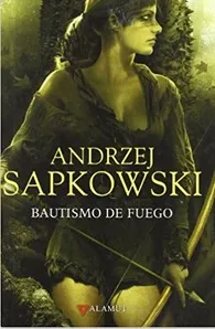 Bautismo De Fuego - Andrzej Sapkowski