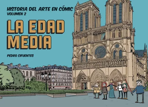 Historia Del Arte En Cómic. La Edad Media | Pedro Cifuentes