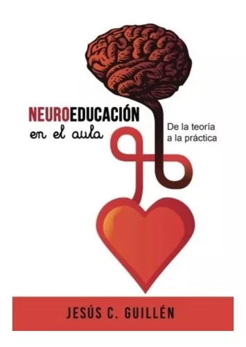 Neuroeducación En El Aula: De La Teoría A La Práctica