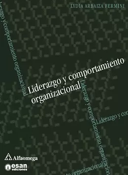 Liderazgo Y Comportamiento Organizacional - Arbaiza, Lydia