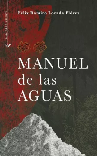 Manuel De Las Aguas - Lozada Flórez, Félix Ramiro