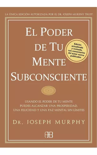El Poder De Tu Mente Subconsciente - Joseph Murphy