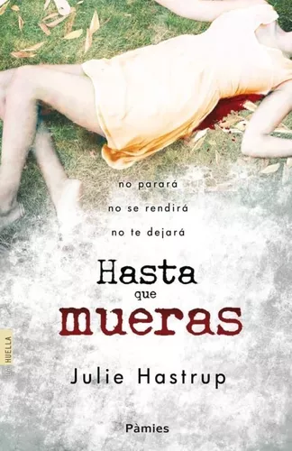 Hasta Que Mueras | Julie Hastrup
