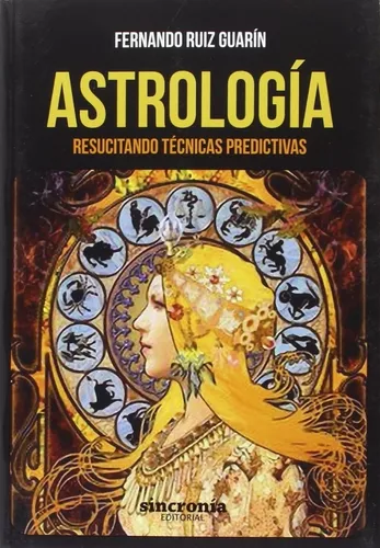Astrología. Resucitando Técnicas Predictivas | Fernando Ruiz