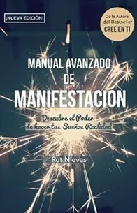 Manual Avanzado De Manifestación: Sueños Realidad Rut Nieves
