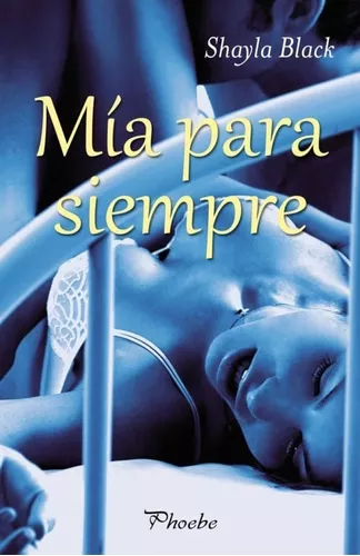 Mía Para Siempre | Shayla Black