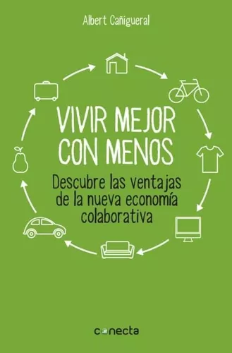 Vivir Mejor Con Menos | Albert Cañigueral