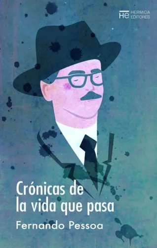 Crónicas De La Vida Que Pasa | Fernando Pessoa