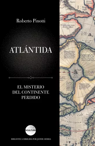 Atlántida: El Misterio Del Continente Perdido | Roberto Pino