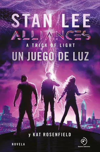 Alliances. Un Juego De Luz | Stan Lee ; Kat Rosenfield