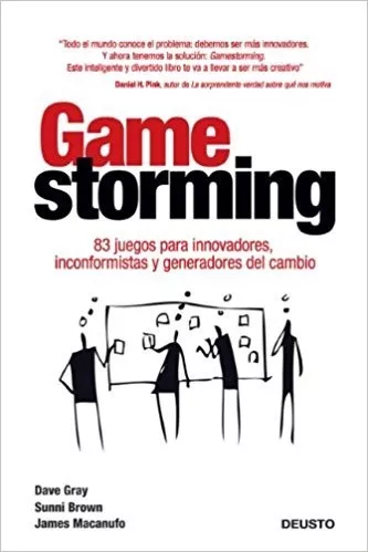 Game Storming: 83 Juegos Para Innovadores - Dave Gray