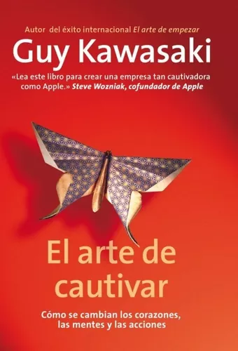 El Arte De Cautivar | Guy Kawasaky