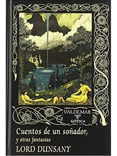 Cuentos De Un Soñador, Y Otras Fantasías | Lord Dunsany
