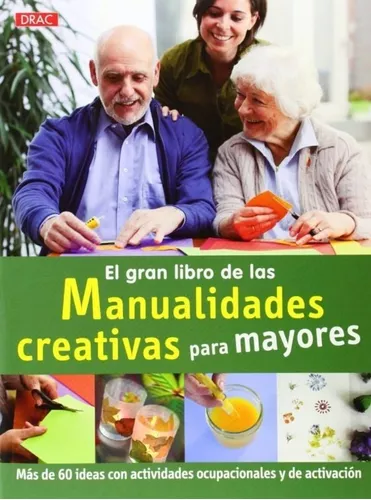 El Gran Libro De Las Manualidades Creativas Para Mayores