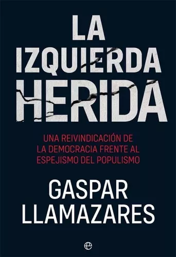 La Izquierda Herida | Gaspar Llamazares Trigo