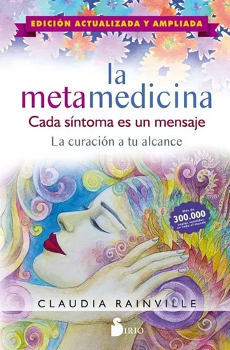 La Metamedicina. Cada Síntoma Es Un Mensaje | Claudia R.