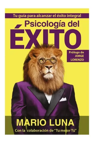 Psicología Del Éxito. Mario Luna.
