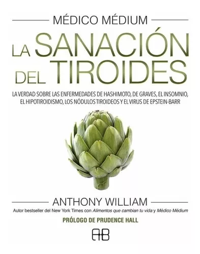 Médico Médium. La Sanación Del Tiroides | Anthony William