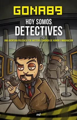 Hoy Somos Detectives: Una Aventura Policiaca Y De Misterio