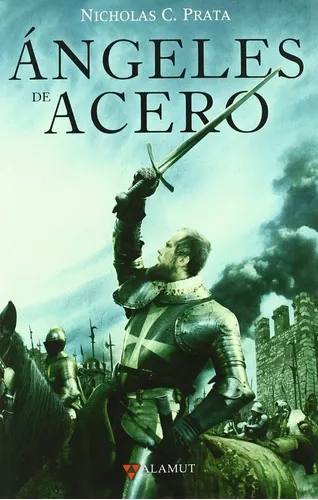 Ángeles De Acero | Nicholas C. Prata