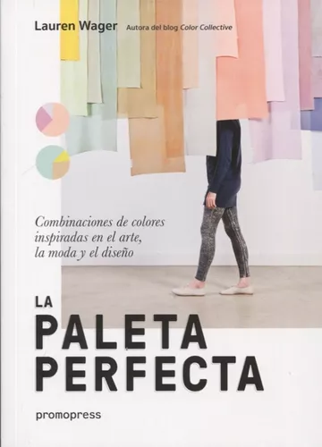 La Paleta Perfecta | Lauren Wager